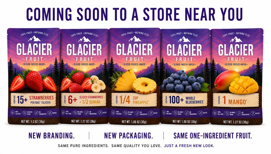 Coming soon to a store near you — Glacier Fruit new branding and packaging, same one-ingredient fruit